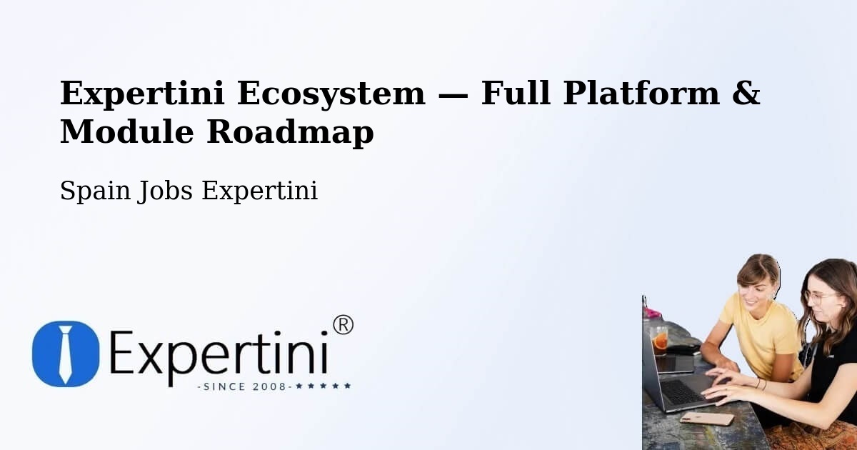 Expertini Ecosystem — Full Platform & Module Roadmap – Vic